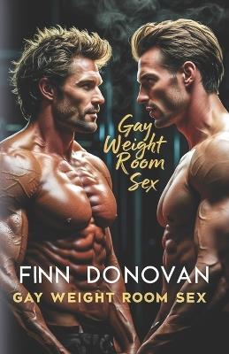 Gay Weight Room Sex - Finn Donovan - cover