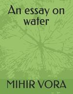 An essay on water