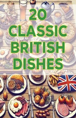 20 Classic British Dishes - Spottswood Fulton - cover