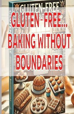 Gluten-Free: Baking Without Boundaries - Jimmy Fulton - cover