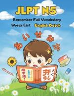JLPT N5 Remember Full Vocabulary Words List - English Dutch: Easy Learning Japanese Language Proficiency Test Preparation for Beginners