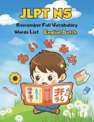 JLPT N5 Remember Full Vocabulary Words List - English Dutch: Easy Learning Japanese Language Proficiency Test Preparation for Beginners - Kiyo G Powell - cover