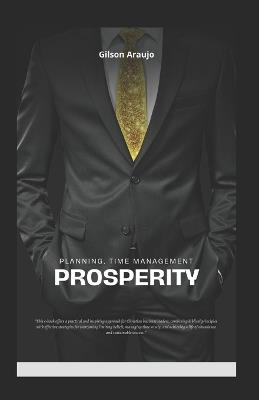 Prosperity: planning, time management - Gilson Araujo - cover