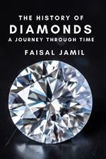 The History of Diamonds: A Journey Through Time