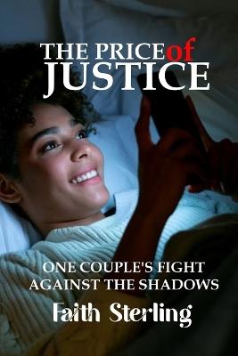 The Price of Justice: One Couple's Fight Against the Shadows - Faith Sterling - cover