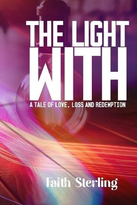 The Light Within: A Tale of Love, Loss and Redemption - Faith Sterling - cover