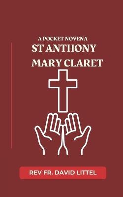 St. Anthony Mary Claret NOVENA: Pocket - David Littel - cover