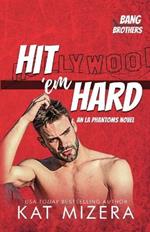 Hit 'em Hard: An LA Phantoms Novel