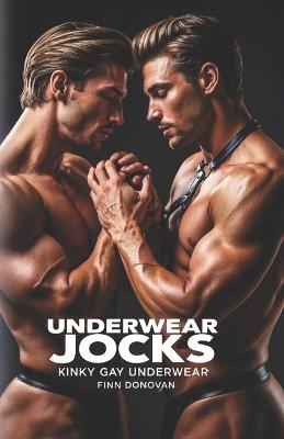 Underwear Jocks: Kinky Gay Underwear - Finn Donovan - cover