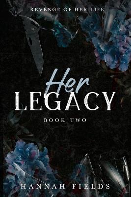 Her Legacy - Discreet Edition - Hannah Fields - cover