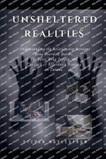 Unsheltered Realities: Understanding the Relationship between Drug Overdose Deaths, The Toxic Drug Supply, and The Lack of Affordable Housing in Canada