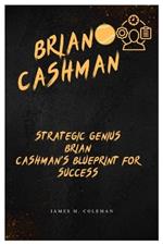 Brian Cashman: Strategic Genius Brian Cashman's Blueprint for Success