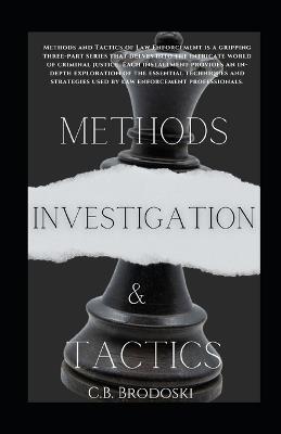 Investigation Methods And Tactics - C B Brodoski - cover