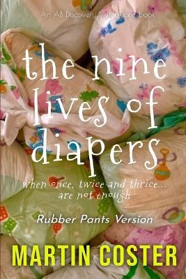 The Nine Lives of Diapers (Rubber Pants Version): An ABDL/Diaper/Sissy Baby collection - Martin Coster - cover