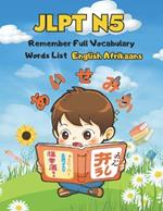 JLPT N5 Remember Full Vocabulary Words List - English Afrikaans: Easy Learning Japanese Language Proficiency Test Preparation for Beginners
