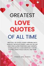 Greatest Love Quotes of All Time (Book of Quotes): A quotes book containing the greatest love quotes of all time