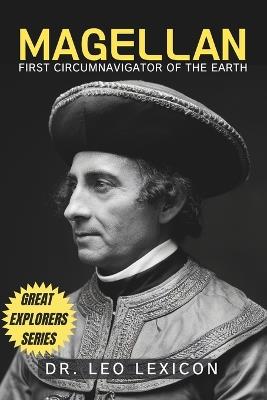 Magellan: First Circumnavigator of the Earth - Leo Lexicon - cover