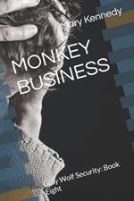 Monkey Business: Gray Wolf Security: Book Eight