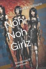 Noh-Noh Girlz: Reimagining SF Japantown