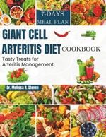 Giant Cell Arteritis Diet Cookbook: Tasty Treats for Arteritis Management