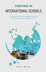 Thriving in International Schools: A Guide for Local Administrative Non-Teaching Support Staff