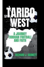 Taribo West: A Journey Through Football and Faith