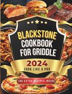 Blackstone Cookbook for Griddle: 2000 Days of Gourmet Recipes with Step-by-Step Guidance for Your Outdoor Gas Griddle - Cook Like a Chef and Impress Your Family and Friends