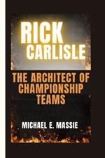 Rick Carlisle: The Architect of Championship Teams