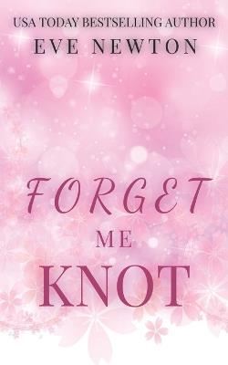 Forget me Knot: A Reverse Harem Omegaverse - Eve Newton - cover