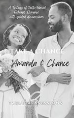 Take a Chance: Amanda & Chance: A Faith-Based Trilogy with Group Discussion Guides and Prompts