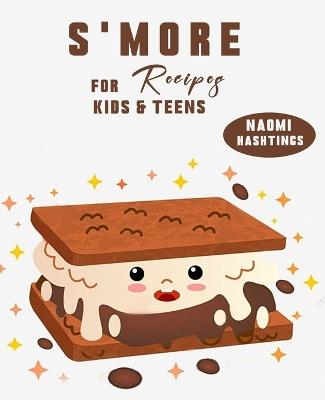 S'mores Recipe for Kids - Naomi Hastings - cover