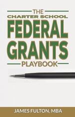 The Charter School Federal Grants Playbook