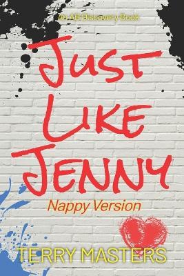 Just Like Jenny (Nappy Version): An ABDL/Sissybaby/Femdom story - Terry Masters - cover