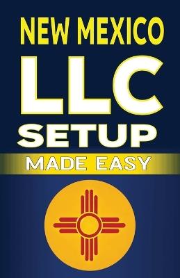 New Mexico LLC Setup Made Easy - Spottswood Fulton - cover