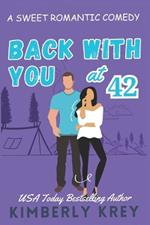 Back With You at Forty-Two: A Sweet Romantic Comedy