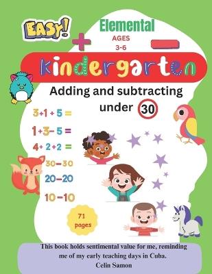 Elemental Kindergarten Math Adding and Subtracting under 30: Preschool Math ages 3 to 6 - Celin Samon - cover