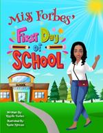 Miss Forbes' First Day Of School