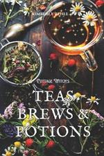 Cottage Witch's: Teas Brews & Potions