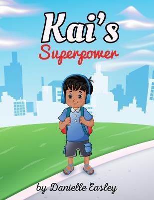 Kai's Superpower - Danielle Easley - cover