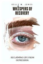 Whispers of Recovery: Reclaiming life from Depression