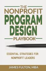 The Nonprofit Program Design Playbook