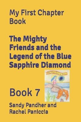 The Mighty Friends and the Legend of the Blue Sapphire Diamond - Sandy Pandher and Rachel Paniccia - cover