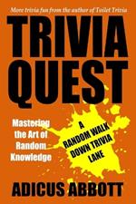 Trivia Quest: Mastering the Art of Random Knowledge (A Random Walk Down Trivia Lane)