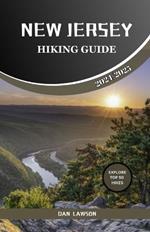 New Jersey Hiking Guide 2024/2025: Discover and Explore 50 Top Hiking Trails