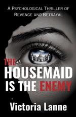 The Housemaid Is the Enemy