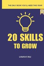 20 Skills to Grow