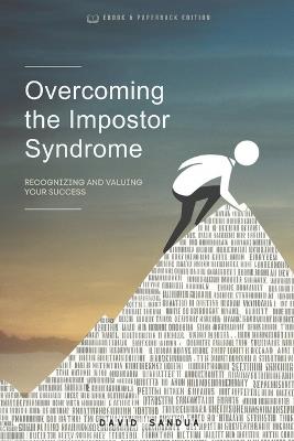 Overcoming Impostor Syndrome: Recognizing and Valuing Your Success - David Sandua - cover