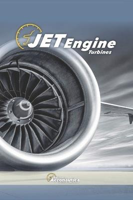 Jet Engine Turbines. Pilot handbook: all about jet engines in aviation. Aviation engine books - Facundo Conforti - cover