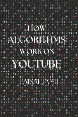 How Algorithms Work on YouTube - Faisal Jamil - cover