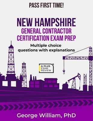 New Hampshire General Contractor Certification Exam Prep - George William - cover